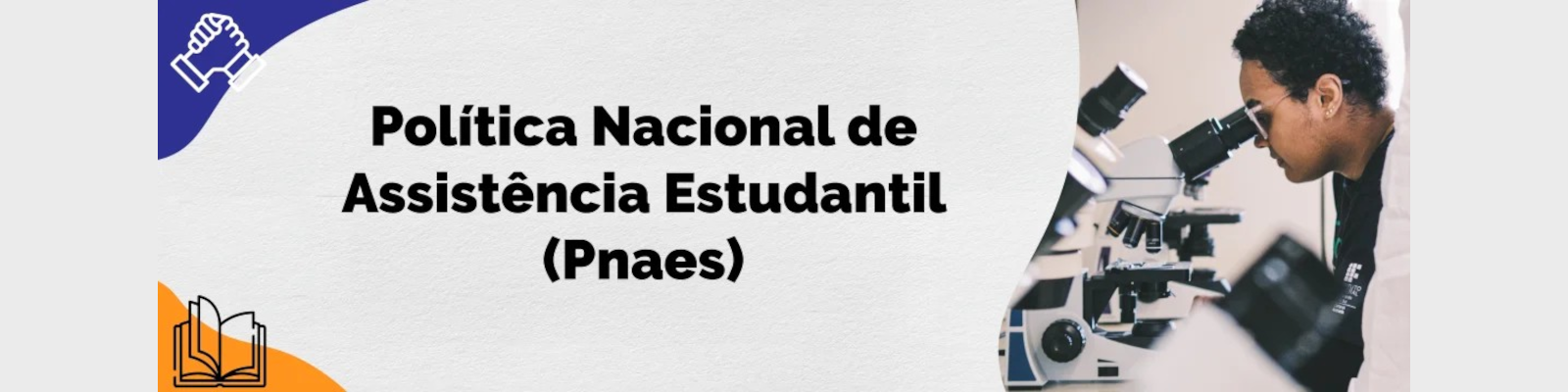 MEC abre consulta pública para a regulamentação da Politica Nacional de Assistência Estudantil.